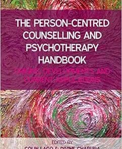 The Person-Centred Counselling And Psychotherapy Handbook: Origins, Developments, And Current Applications (PDF)