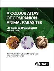 A Colour Atlas Of Companion Animal Parasites: Life Cycles And Morphological Identification (PDF)