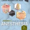 Brown’s Atlas Of Regional Anesthesia, 7th Edition (PDF)