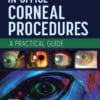 In-Office Corneal Procedures: A Practical Guide (PDF)