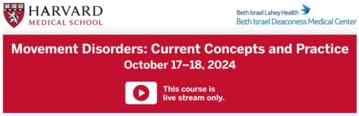 Harvard Movement Disorders: Current Concepts And Practice 2024 (Videos)