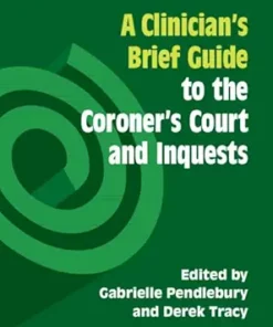 A Clinician’s Brief Guide To The Coroner’s Court And Inquests (EPUB)