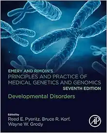 Emery and Rimoin’s Principles and Practice of Medical Genetics and Genomics: Developmental Disorders, 7th Edition (PDF)