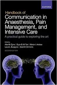 Handbook Of Communication In Anaesthesia, Pain Management, And Intensive Care: A Practical Guide To Exploring The Art, 2nd Edition (PDF)