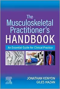 The Musculoskeletal Practitioner’s Handbook: An Essential Guide For Clinical Practice (PDF)