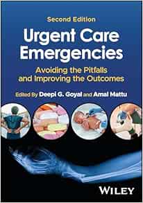 Urgent Care Emergencies: Avoiding the Pitfalls and Improving the Outcomes, 2nd edition (PDF)