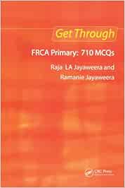 Get Through FRCA Primary: 710 MCQs (PDF)