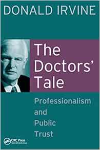 The Doctors’ Tale: Professionalism And Public Trust (PDF)