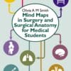 Mind Maps In Surgery And Surgical Anatomy For Medical Students (PDF)